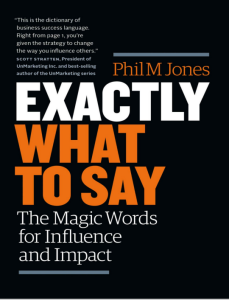 ``Rich Results on Google's SERP when searching for ''Exactly What to Say The Magic Words for Influence and Impact by Phil M Jones Jones''
