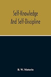 SELF-KNOWLEDGE AND SELF-DISCIPLINE