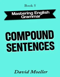 Mastering English Grammar – Compound Sentences…