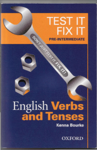 Test it, Fix it. English Verbs and Tenses. Pre-…