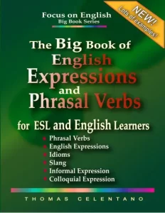 The Big Book of English Expressions and Phrasal Verbs for ESL and English Learners Phrasal Verbs, English Expressions, Idioms,…
